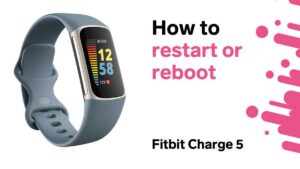 How to Restart Fitbit Charge 5